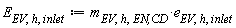 E[EV, h, inlet] := Units:-Standard:-`*`(m[EV, h, `EN,CD`], e[EV, h, inlet])