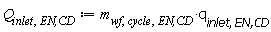 Q[inlet, `EN,CD`] := Units:-Standard:-`*`(m[wf, cycle, `EN,CD`], q[inlet, `EN,CD`])