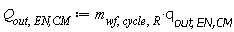 Q[out, `EN,CM`] := Units:-Standard:-`*`(m[wf, cycle, R], q[out, `EN,CM`])