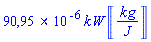 0.9094742765e-4*kW*Units:-Unit(kg/J)