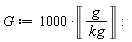 G := 1000*Unit('g'/'kg')