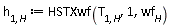 h[1, H] := HSTXwf(T[1, H], 1, wf[H])