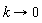 proc (k) options operator, arrow; 0 end proc