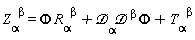 "Z[alpha]^(beta)=Phi R[alpha]^(beta)+`&Dscr;`[alpha]`&Dscr;`[]^(beta) Phi+T[alpha]^(beta)"