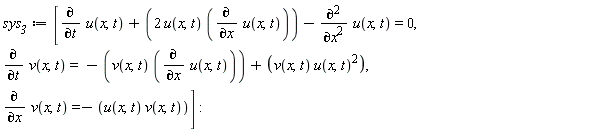 sys__3 := [diff(u(x, t), t)+2*u(x, t)*(diff(u(x, t), x))-(diff(u(x, t), x, x)) = 0, diff(v(x, t), t) = -v(x, t)*(diff(u(x, t), x))+v(x, t)*u(x, t)^2, diff(v(x, t), x) = -u(x, t)*v(x, t)]