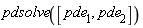 pdsolve([pde[1], pde[2]])
