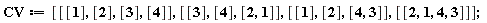 CV := [[[1], [2], [3], [4]], [[3], [4], [2, 1]], [[1], [2], [4, 3]], [[2, 1, 4, 3]]];