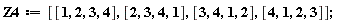 Z4 := [[1, 2, 3, 4], [2, 3, 4, 1], [3, 4, 1, 2], [4, 1, 2, 3]];