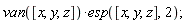 van([x, y, z])*esp([x, y, z], 2)
