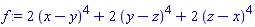 2*(x-y)^4+2*(y-z)^4+2*(z-x)^4
