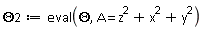 Theta2 := eval(Theta, A = x^2+y^2+z^2)