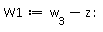 W1 := w[3]-z