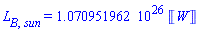 L[B, sun] = 0.1070951962e27*Units:-Unit('W')