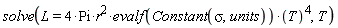 solve(L = 4*Pi*r^2*evalf(Constant(sigma, units))*T^4, T)