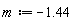 m := -1.44