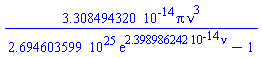 0.3308494320e-13*Pi*nu^3/(0.2694603599e26*exp(0.2398986242e-13*nu)-1)