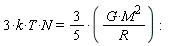 3*k*T*N = (3/5)*G*M^2/R