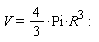 V = (4/3)*Pi*R^3
