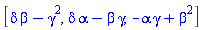 [delta*beta-gamma^2, delta*alpha-beta*gamma, -alpha*gamma+beta^2]