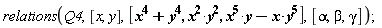 relations(Q4, [x, y], [x^4+y^4, x^2*y^2, x^5*y-x*y^5], [alpha, beta, gamma])