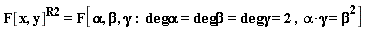 "F[x,y]^(R2)=F[alpha, beta, gamma  :  degalpha=degbeta=deggamma=2 ,  alpha*gamma=beta^(2)]"