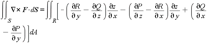 "&int;(&int;)[S]&nabla;*F*dS= &int;(&int;)[R][-((&PartialD;R)/(&PartialD; y)-(&PartialD;Q)/(&PartialD; z))(&PartialD;z)/(&PartialD; x)-((&PartialD;P)/(&PartialD; z)-(&PartialD;R)/(&PartialD; x))(&PartialD;z)/(&PartialD; y)+((&PartialD;Q)/(&PartialD; x)-(&PartialD;P)/(&PartialD; y))]dA"