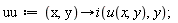 uu := proc (x, y) options operator, arrow; i(u(x, y), y) end proc;