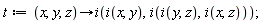t := proc (x, y, z) options operator, arrow; i(i(x, y), i(i(y, z), i(x, z))) end proc;