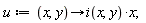 u := proc (x, y) options operator, arrow; i(x, y)*x end proc;