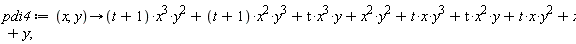 pdi4 := proc (x, y) options operator, arrow; (t+1)*x^3*y^2+(t+1)*x^2*y^3+t*x^3*y+x^2*y^2+t*x*y^3+t*x^2*y+t*x*y^2+x+y end proc