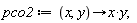 pco2 := proc (x, y) options operator, arrow; x*y end proc