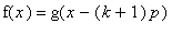 f(x) = g(x-(k+1)*p)