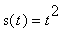 s(t) = t^2