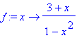 f := proc (x) options operator, arrow; (3+x)/(1-x^2...