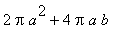 2*Pi*a^2+4*Pi*a*b