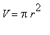 V = Pi*r^2