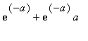 exp(-a)+exp(-a)*a