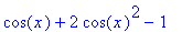 cos(x)+2*cos(x)^2-1