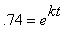 .74 = e^kt