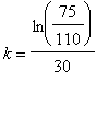 k = ln(75/110)/30