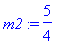 m2 := 5/4