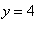 y = 4