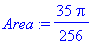 Area := 35/256*Pi