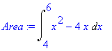 Area := Int(x^2-4*x,x = 4 .. 6)