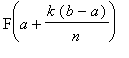 F(a+k*(b-a)/n)