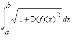int(sqrt(1+D(f)(x)^2),x = a .. b)