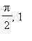 Pi/2, 1