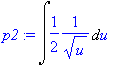 p2 := Int(1/2*1/(sqrt(u)),u)