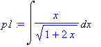 p1 := Int(x/(1+2*x)^(1/2),x)