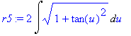 r5 := 2*Int(sqrt(1+tan(u)^2),u)